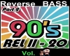 Reverse 90's Bass Vol.2