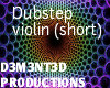 DubStep Violin  (short)