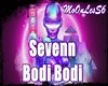 Sevenn - Bodi Bodi + D