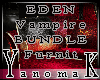 !YK Eden Vamp Bundle F