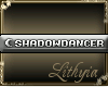 {Liy} Shadowdancer