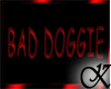 Bad Doggie Sign