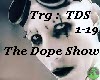 The Dope Show MM P#1