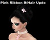Pink Ribbon, B/Hair Updo