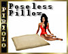 Pillow-Poseless