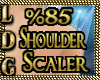 85% Shoulder Scaler