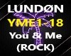 LUNDØN- You & Me