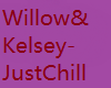 Willow&Kelsey-JustChill