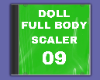 ∆ FULL BODY SCALER 09
