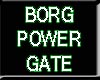 BORG POWER GATE