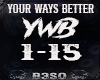 YOUR WAYS BETTER