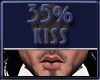 Kiss 35%