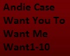 Andie Case Want You To