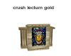 crush lecturn gold 
