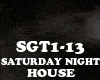 HOUSE-SATURDAY NIGHT