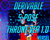 +DER+ 5-Pose Throne