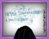 Never Underestimate~