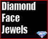 Diamond Face Jewels