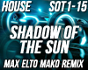 House -Shadow Of The Sun