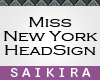 SK| Miss NY Sign