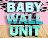 Baby Wall Unit