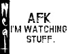[N] AFK I'm watching //B