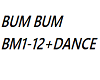 BUM BUM BM1-12+DANCE