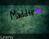 Maddie Headsign