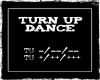 Turn Up Dance (M)