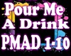 Pour Me A Drink