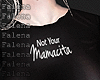 [👶] Not Your Mamacita