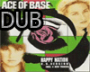 DUB SONG ACE OFF BASE