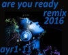 are you ready remix