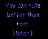 you can hate better than