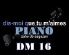 DIS QUE TU M AIMES+PIANO
