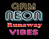 QRM Neon Runaway Vibes