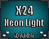 ❤ X24 >Neon Light<
