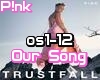 P!nk - Our Song