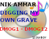 DIGGING MY OWN GRAVE~DJ~