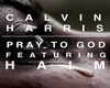 Pray toGod-Calvin Harris