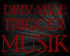 Drivable Trigger Musik