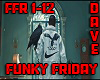 Dave - Funky Friday #FFR