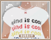 Kind is Cool Top ♥