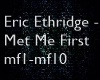 eR- Met Me First