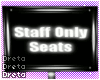 ♡ Staff Only Seats