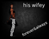 His Wifey