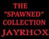 ~THE SPAWNED COLLECTION