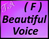 TA`Beautiful Voice (F)