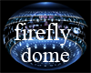 firefly dome