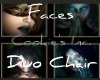 Faces Duo Chair